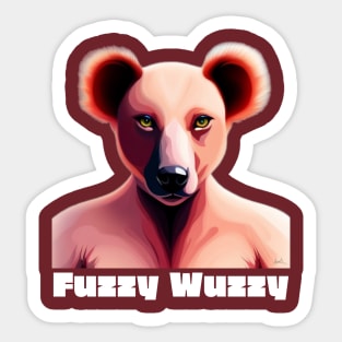 Fuzzy Wuzzy Sticker